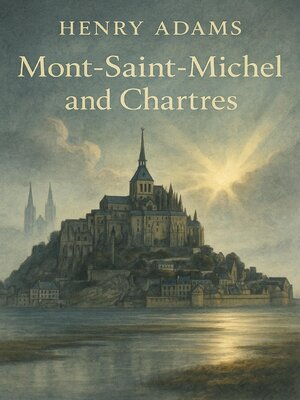cover image of Mont Saint Michel and Chartres